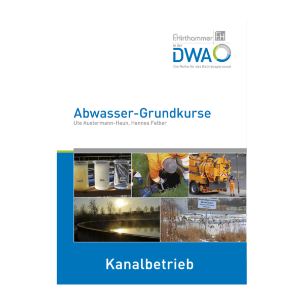 FHirthammer_DWA_Verlag_Grundlagen_fuer_den_Kanalbetrieb Cover - Abwasser Grundkurse - DWA Verlag