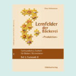 Gildebuchverlag_Fachkundliche_Lernkartei_fuer_Baecker_Baekerinnen_Teil_3_(Fachstufe_II)