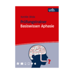 UTB_Verlag_Bilda_Basiswissen_Aphasie